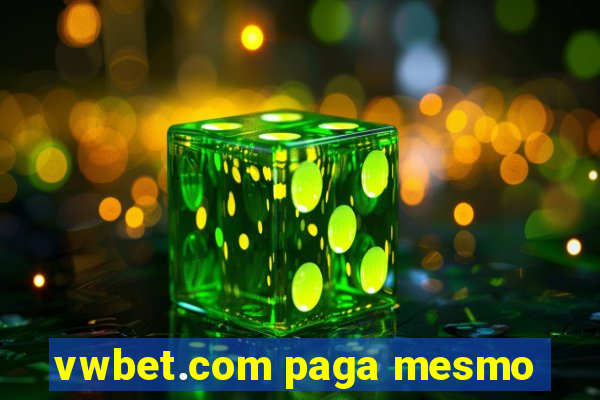 vwbet.com paga mesmo